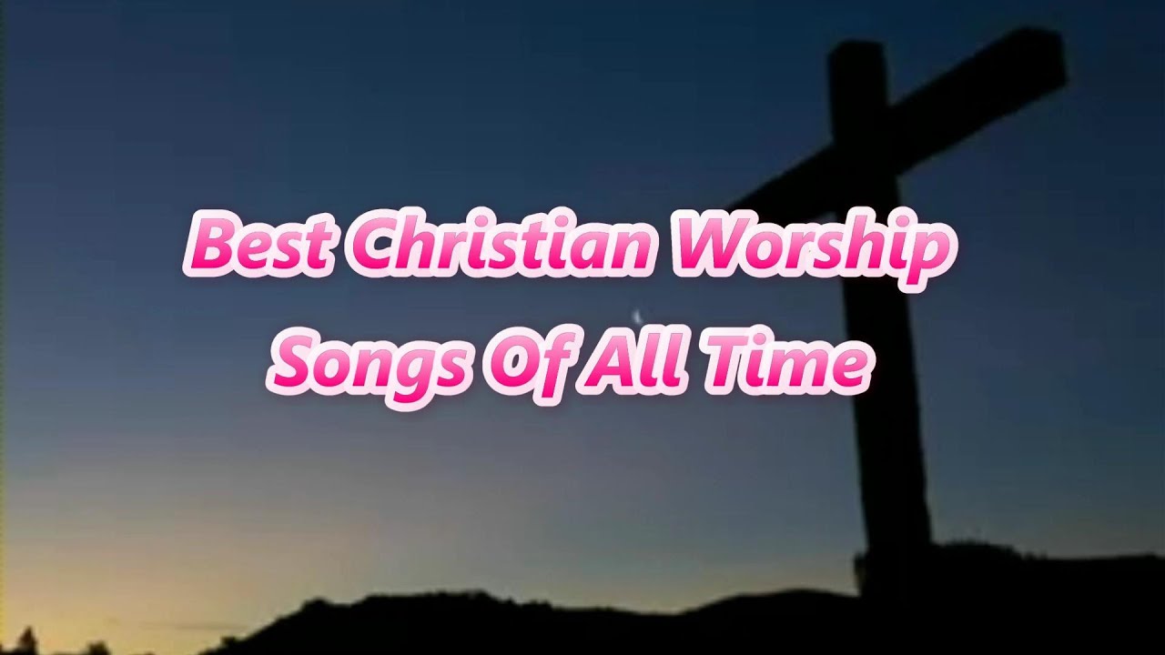 english christian worship songs lyrics